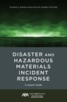 Disaster and Hazardous Materials Incident Response - Thomas Shakman Burack ; Kevin R. Murray - 9781639055692