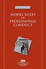 Model Rules of Professional Conduct, 2025 Edition - Center For Professional Responsibility - 9781639055982