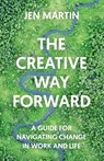 The Creative Way Forward - Jen Martin - 9781639081080