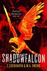 Shadowfalcon (Book 1) - F. Lockhaven ; M. A. Owens - 9781639110391