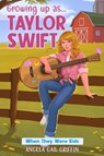 Growing Up As... Taylor Swift - Angela Gail Griffin - 9781639111688