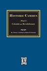 Historic Camden - Thomas J Kirkland ; Robert M Kennedy - 9781639140220