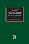 Our Kin - The Genealogies of some of the Early Families who made History in the founding and Development of Bedford County, Virginia - Mary D. Ackerly ; Lula Eastman J. Parker - 9781639141470