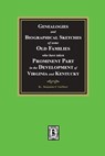 Genealogies and Biographical Sketches of some Old Families who have taken Prominent part in the development of Virginia and Kentucky - Benjamine F. VanMeter - 9781639141517