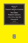 Abstracts from the North Carolina Gazette of New Bern, North Carolina, 1751-1759 and 1768-1790, Volume #1 - Raymond Parker Fouts - 9781639141715