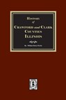 History of Crawford and Clark Counties, Illinois - William Henry Perrin - 9781639146123