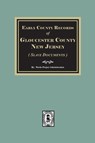 Early County Records of Gloucester County, New Jersey (Slave Documents) - Works Projects Administration - 9781639146147