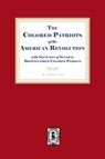 The Colored Patriots of the American Revolution, with Sketches of Several Distinguished Colored Persons - William C. Nell - 9781639146215