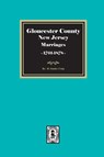 Gloucester County, New Jersey Marriages, 1701-1878 - H. Stanley Craig - 9781639146437