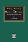 History and Genealogy of the Mayflower Planters - Leon Clark Hills - 9781639147083