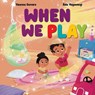 When We Play - Vanessa Guevara - 9781639189441