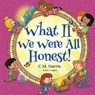 What If We Were All Honest! - C. M. Harris - 9781639189649