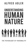 Understanding Human Nature - Alfred Adler - 9781639230204