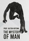 The Mystery Of Man - Professor Hilton Hotema - 9781639231249