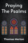 Praying the Psalms Paperback - Thomas Merton - 9781639231430