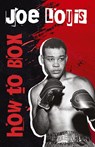 How To Box - Joe Louis - 9781639232321