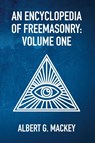 An Encyclopedia Of Freemasonry Vol 1 - By Albert Mackey - 9781639232369