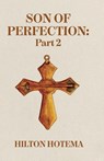 Son Of Perfection, Part 2 - By Hilton Hotema - 9781639234417
