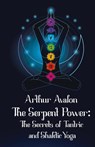 The Serpent Power Hardcover - Sir John Woodroffe - 9781639234646