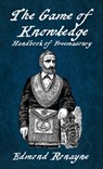 The Game Of Knowledge Handbook Of Freemasonry Ronayne Hardcover - Edmond Ronayne - 9781639234660