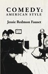 Comedy - Jessie Redmon Fauset - 9781639237258