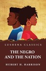 The Negro and the Nation - Hubert H. Harrison - 9781639238187