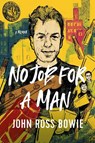 No Job for a Man - John Ross Bowie - 9781639362462