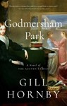 Godmersham Park: A Novel of the Austen Family - Gill Hornby - 9781639362585