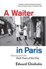 WAITER IN PARIS - Edward Chisholm - 9781639362837