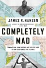 Completely Mad - James R. Hansen - 9781639364176