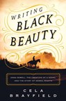 Writing Black Beauty - Celia Brayfield - 9781639365005
