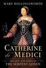 Hollingsworth, M: Catherine De' Medici - Mary Hollingsworth - 9781639367016