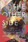 The Other Side: A Story of Women in Art and the Spirit World - Jennifer Higgie - 9781639368754