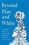 Beyond Blue and White - Genevieve Wheeler-Brown - 9781639368914