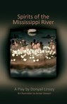 Spirits of the Mississippi River: A Play By Donyail Linsey - Donyail Linsey - 9781639372416