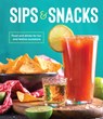 Sips & Snacks: Food and Drinks for Fun and Festive Occasions - Publications International Ltd - 9781639388332