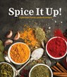 Spice It Up!: Fabulous Flavor-Packed Recipes - Publications International Ltd - 9781639388349