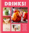 Drinks!: Milkshakes - Punches - Smoothies - Cocktails - Mocktails - Teas & More - Publications International Ltd - 9781639388356