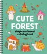 Simple and Sweet Coloring Book: Cute Forest - New Seasons - 9781639388691