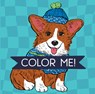 Color Me! Dogs - Keepsake Coloring Books Compact Edition with Dog Quotes 7x7 Inches Portable Coloring Book for Dog Lovers, Adults & All Ages - New Seasons - 9781639389018