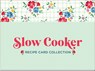 Slow Cooker Recipe Card Collection Tin 72 Recipe Cards + 28 Blank Recipe Cards to Write Your Own Recipes + 5 Tabbed Section - Publications International Ltd - 9781639389889