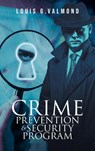 Crime Prevention And Security Program - Louis Valmond - 9781639450367