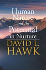 Human Nature Potential in Nurture - David L Hawk - 9781639453757
