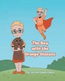 The Boy with the Orange Glasses - Jerome Edward Oblon - 9781639456918