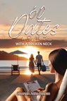 60 Dates in Six Months (with a Broken Neck) - Maureen Anne Meehan - 9781639459230