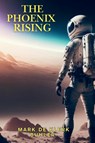 The Phoenix Rising - Mark de Klerk Buhler - 9781639503131