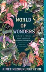 World of Wonders: In Praise of Fireflies, Whale Sharks, and Other Astonishments - Aimee Nezhukumatathil - 9781639550562