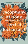 Cacophony of Bone: The Circle of a Year - Kerri Ní Dochartaigh - 9781639551262