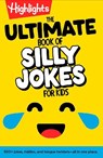 The Ultimate Book of Silly Jokes for Kids - Highlights - 9781639623693