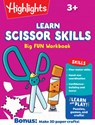 Learn Scissor Skills Big Fun Workbook: Practice Scissor Skills, Cutting and Pasting, Shapes and More, Preschool Cutting Activity Book with Puzzles and - Highlights - 9781639624072